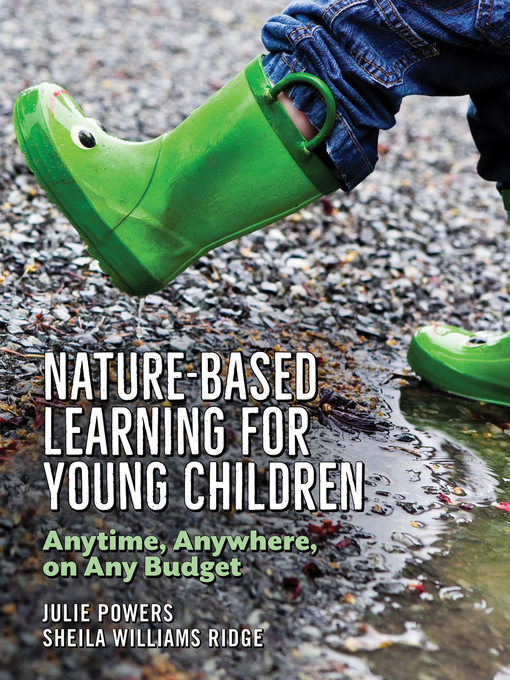Title details for Nature-Based Learning for Young Children by Julie Powers - Available